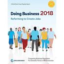 Doing Business 2018: Reforming to Create Jobs