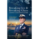Breaking Ice and Breaking Glass: Leading in Uncharted Waters