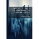 Economic And Social Survey Of Albemarle County, Virginia