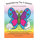 Remembering The 4-Seasons - Book 1: Interactive Coloring and Activity Book for People With Dementia, Alzheimer's, Stroke, Brain Injury and Other Cogni