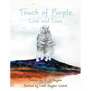 Touch of Purple: Love and Loss