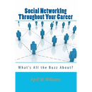 Social NetworkIng Throughout Your Career: What's All the Buzz About?