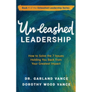 Unleashed Leadership: How to Solve the 7 Issues Holding You Back from Your Greatest Impact