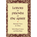 Letters to Friends of the Spirit: Martinist Views & Others