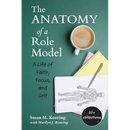 The Anatomy of a Role Model: A Life of Faith, Focus, and Grit