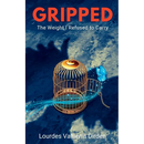 Gripped: The Weight I Refused to Carry