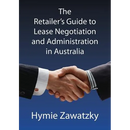The Retailer's Guide to Lease Negotiation and Administration in Australia