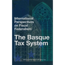 International Perspectives on Fiscal Federalism: The Basque Tax System