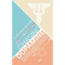 Chasing Dopamine
