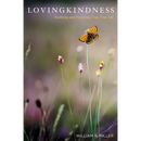 Lovingkindness: Realizing and Practicing Your True Self