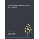 Multi-dimensional Approaches Towards New Technology