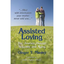 Assisted Loving: The Journey through Sexuality and Aging