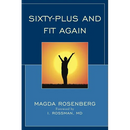 Sixty-Plus and Fit Again
