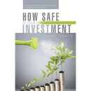 How Safe Is Our Investment: Rethinking a Pathway for a Dynamic Economic Environment