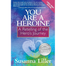 You Are a Heroine: A Retelling of the Hero's Journey