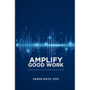 Ampilfy Good Work: Effective, Ethical AI for Mission-driven Work