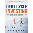 Debt Cycle Investing: Simple Tools for Reading the Economy to Make Smarter Investment Decisions