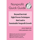 Beyond Survival: Eight Proven Techniques that Lead to Sustainable Nonprofit Growth