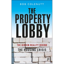 The Property Lobby: The Hidden Reality Behind the Housing Crisis