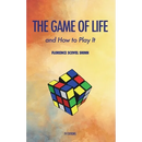The Game of Life and how to play it