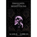 Thoughts and Meditations