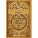 The Alchemical Path of Yoga: Seven Stages to Living Coherence