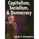 Capitalism, Socialism, and Democracy: Third Edition