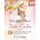 Turn Your Chaos Into Calm
