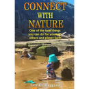 Connect with Nature: One of the best things you can do for yourself, others and planet Earth
