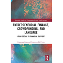 Entrepreneurial Finance, Crowdfunding, and Language: From Social to Financial Support