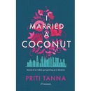 I Married a Coconut