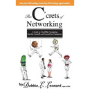The C'crets of Networking: A Guide to (Tactfully) Navigating Past the Castoffs and Toward the Champions