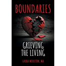 Boundaries: Grieving the Living