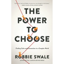 The Power to Choose: Finding Calm and Connection in a Complex World