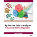 Python for Data & Analytics: A Business-Oriented Approach, Edition 2.0