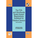 The FDA and Worldwide Quality System Requirements Guidebook for Medical Devices