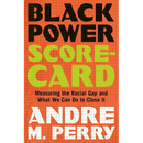 Black Power Scorecard: Measuring the Racial Gap and What We Can Do to Close It