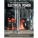 Failure Diagnostics of Electrical Power Transformers