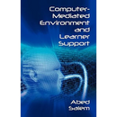 Computer-Mediated Environment and Learner Support