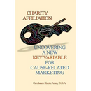 Charity Affiliation: Uncovering a New Key Variable for Cause-Related Marketing