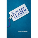 The Learn-It-All Leader: Mindset, Traits and Tools