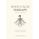 Root-Cause Therapy: A Method for True, Lasting Change