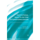 Institutional Impacts on Firm Internationalization