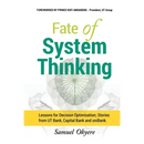 Fate of System Thinking: Lessons for Decision Optimisation; Stories from UT Bank, Capital Bank and uniBank.