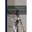 Trusts for Business Purposes