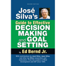 José Silva's Guide to Effective Decision Making and Goal Setting