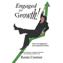 Engaged for Growth: Rules of Engagement and Leadership Secrets