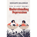 Understanding Depression: The Silent Enemy