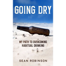 Going Dry: My Path to Overcoming Habitual Drinking