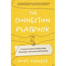 The Connection Playbook: A Practical Guide to Building Deep, Meaningful, Harmonious Relationships
